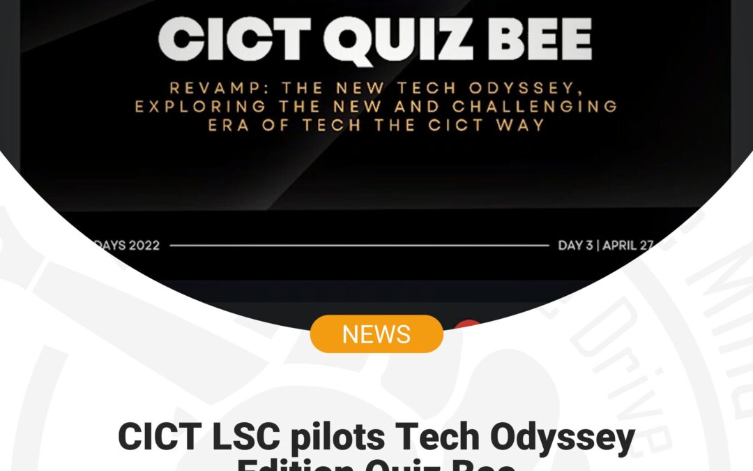 CICT LSC pilots Tech Odyssey Edition Quiz Bee